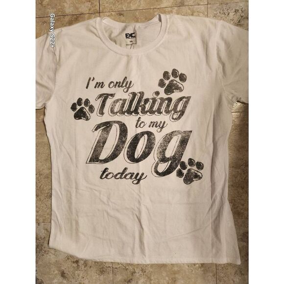 E32 EXC Extreme Concepts graphic t shirt, "I'm only talking to my dog today" - Picture 1 of 5